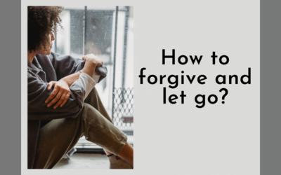 How to forgive and let go?