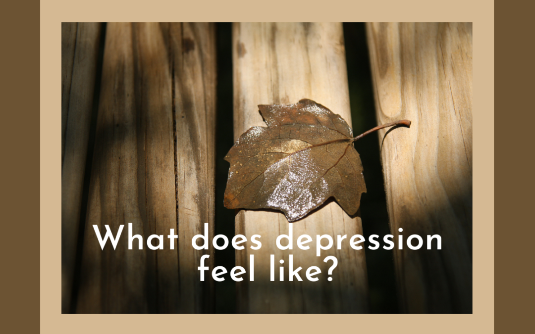 What does depression feel like?