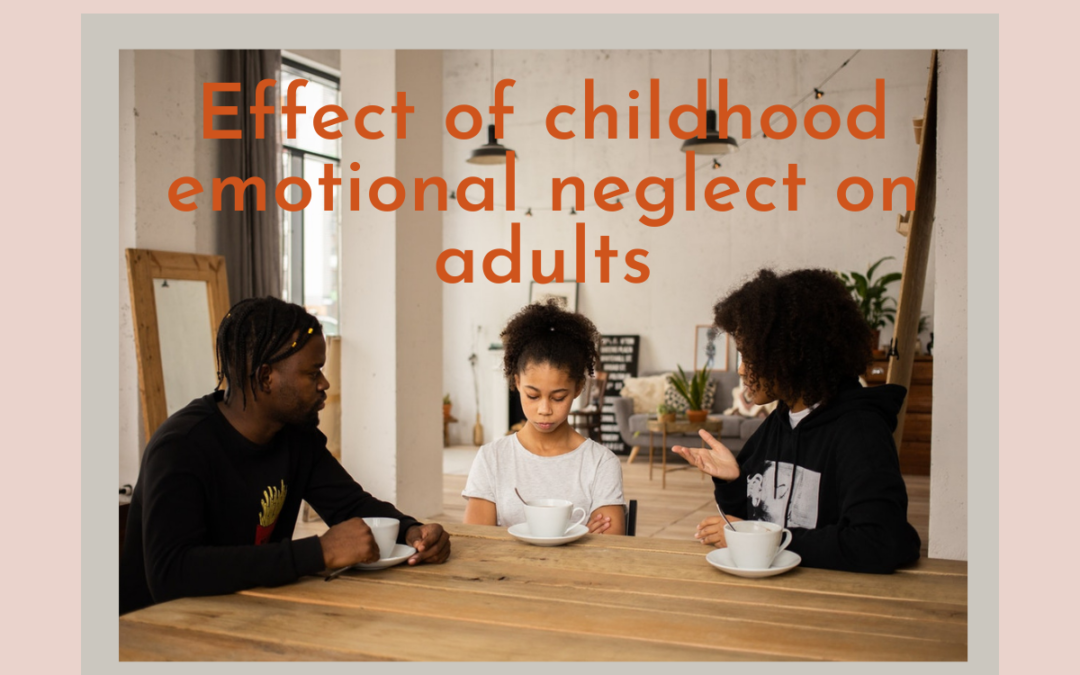 Effect of childhood emotional neglect on adults