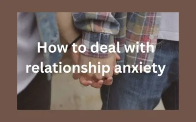 How to Deal With Relationship Anxiety
